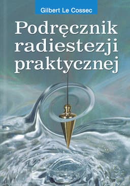 Podręcznik Radiestezji Praktycznej