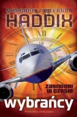 Wybrańcy. Zaginieni w czasie. Tom 1