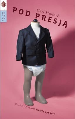 Pod presją dajmy dzieciom święty spokój