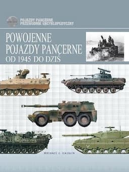 Powojenne pojazdy pancerne od 1945 do dziś