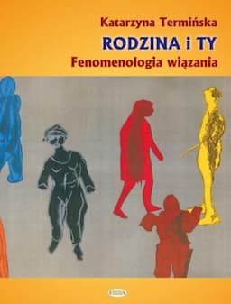 Rodzina i ty. Fenomenologia wiązania