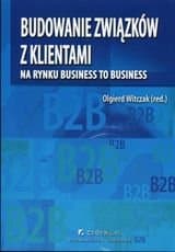 Budowanie związków z klientami na rynku Business to Business