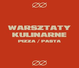 Warsztaty Kulinarne w ZERØZERØ — Pizza / Pasta