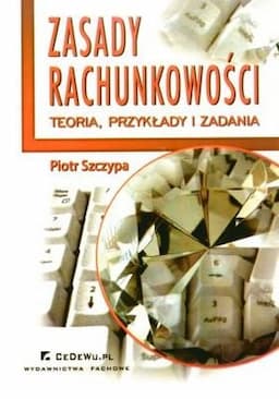 Zasady rachunkowości. Teoria, przykłady i zadania