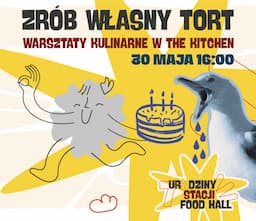Zrób własny tort | warsztaty cukiernicze | 7. Urodziny Stacji Food Hall