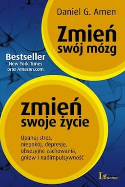Zmień swój mózg, zmień swoje życie