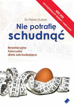 Nie potrafię schudnąć. Rewelacyjna francuska dieta odchudzająca