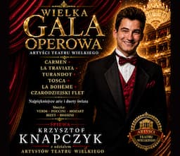 Wielka Gala Operowa: Krzysztof Knapczyk - Carmen, La Traviata, Turandot