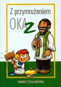 Z przymrużeniem oka. Humor z życia kościoła 2