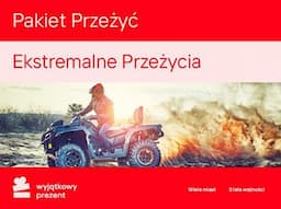 WYJĄTKOWY PREZENT Pakiet Przeżyć Ekstremalne Przeżycia