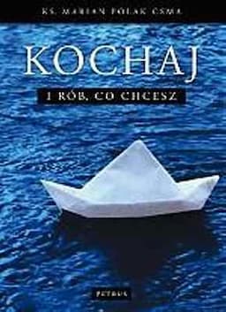 Kochaj i rób co chcesz