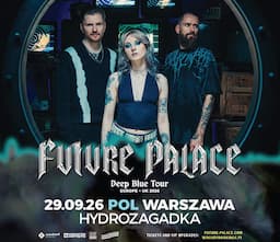 FUTURE PALACE DEEP BLUE TOUR 2026 | Warszawa