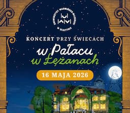 Koncert przy świecach w Pałacu w Łężanach - 16 maja 2026 r.