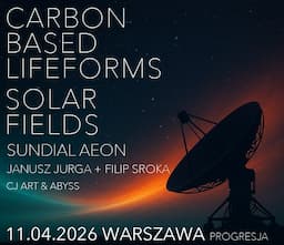 Carbon Based Lifeforms + Solar Fields