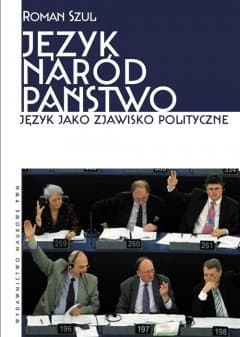 Język. Naród. Państwo. Język jako zjawisko polityczne