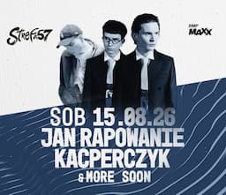 JAN-RAPOWANIE & KACPERCZYK & MORE SOON | Strefa 57