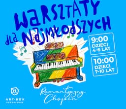 WARSZTATY MUZYCZNE NA WYSTAWIE ROMANTYCZNY CHOPIN | 10:00 (7-10 lat)