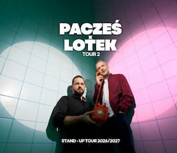 Pacześ x Lotek Tour 2 - Warszawa // II Termin