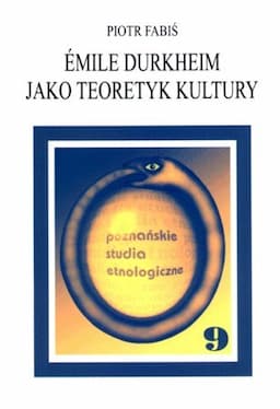 Emile Durkheim jako teoretyk kultury