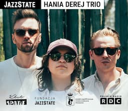 Hania Derej Trio *warszawska premiera projektu I koncert + jam session