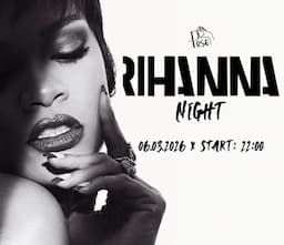 RIHANNA NIGHT - drag show & party