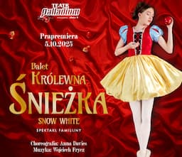 Balet Królewna Śnieżka  15:00
