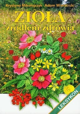 Zioła Źródłem Zdrowia