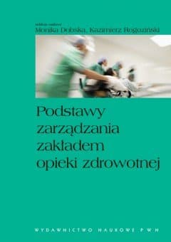 Podstawy zarządzania zakładem opieki zdrowotnej