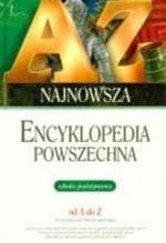 Najnowsza Encyklopedia Powszechna od A do Z. Szkoła Podstawowa