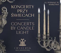 KONCERTY PRZY ŚWIECACH w Sali Koncertowej Fryderyk