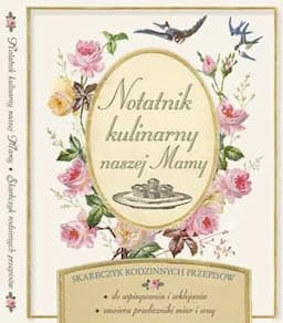 Notatnik kulinarny naszej Mamy