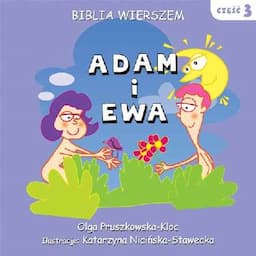 Biblia Wierszem Cześć 3. Adam i Ewa