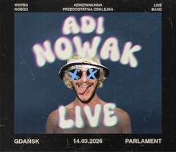 Adi Nowak • Koncerty z live bandem | Gdańsk