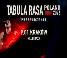 Tabula Rasa – Przebudzenie | Kraków - Klub Baza