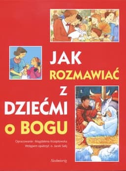 Jak rozmawiać z dziećmi o Bogu