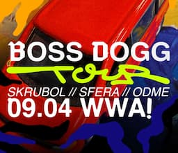 BOSS DOGG TOUR: Skrubol x Sfera | WWA