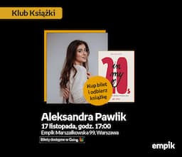 Aleksandra Pawlik w Klubie Książki | książka „In my 20s. 26 lekcji, które dałabym młodszej sobie” w cenie biletu 