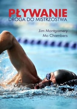 Pływanie. Droga do mistrzostwa
