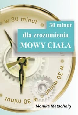 30 minut dla zrozumienia mowy ciała