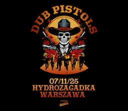DUB PISTOLS | Warszawa