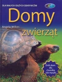 Domy zwierząt. Dla małych i dużych odkrywców