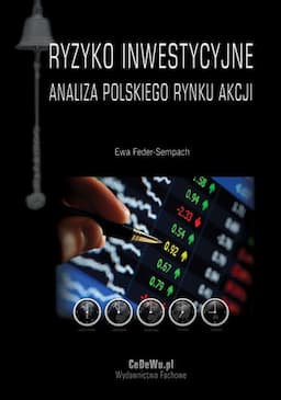 Ryzyko Inwestycyjne. Analiza Polskiego Rynku Akcji