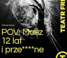 Letnia Scena 2026: Masz 12 lat i prze****ne