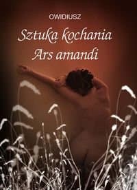 Sztuka kochania. Ars Amandi